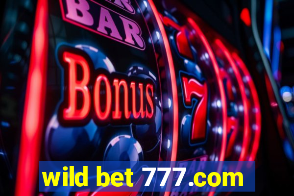 wild bet 777.com